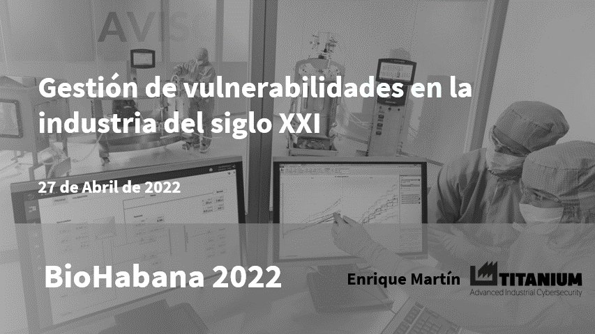 Titanium presentation on vulnerability management at BioHabana 2022
